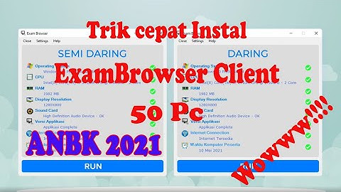 Trik Cepat Instal Exambrowser Client 50 PC | ANBK 2021 | Setting Moda Online dan Semi Online