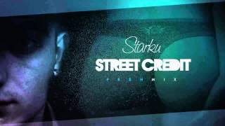 Starku - Street Credit FR$HMIX [HQ] [FV15]