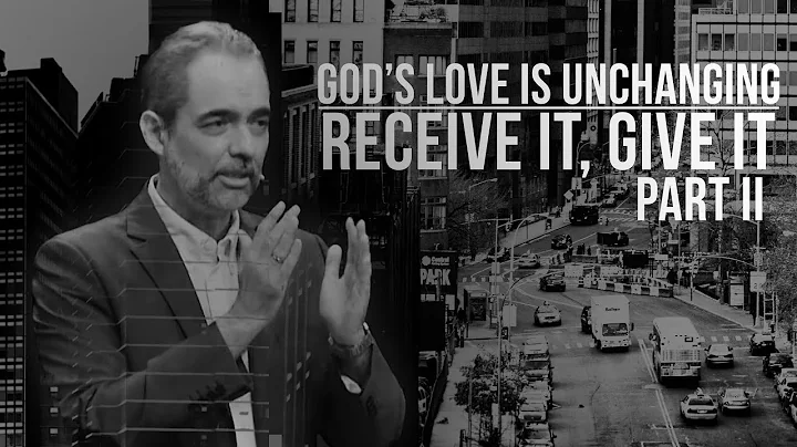 Unchanging - God's Love Is Unchanging: Receive It, Give It - Ricky Sarthou