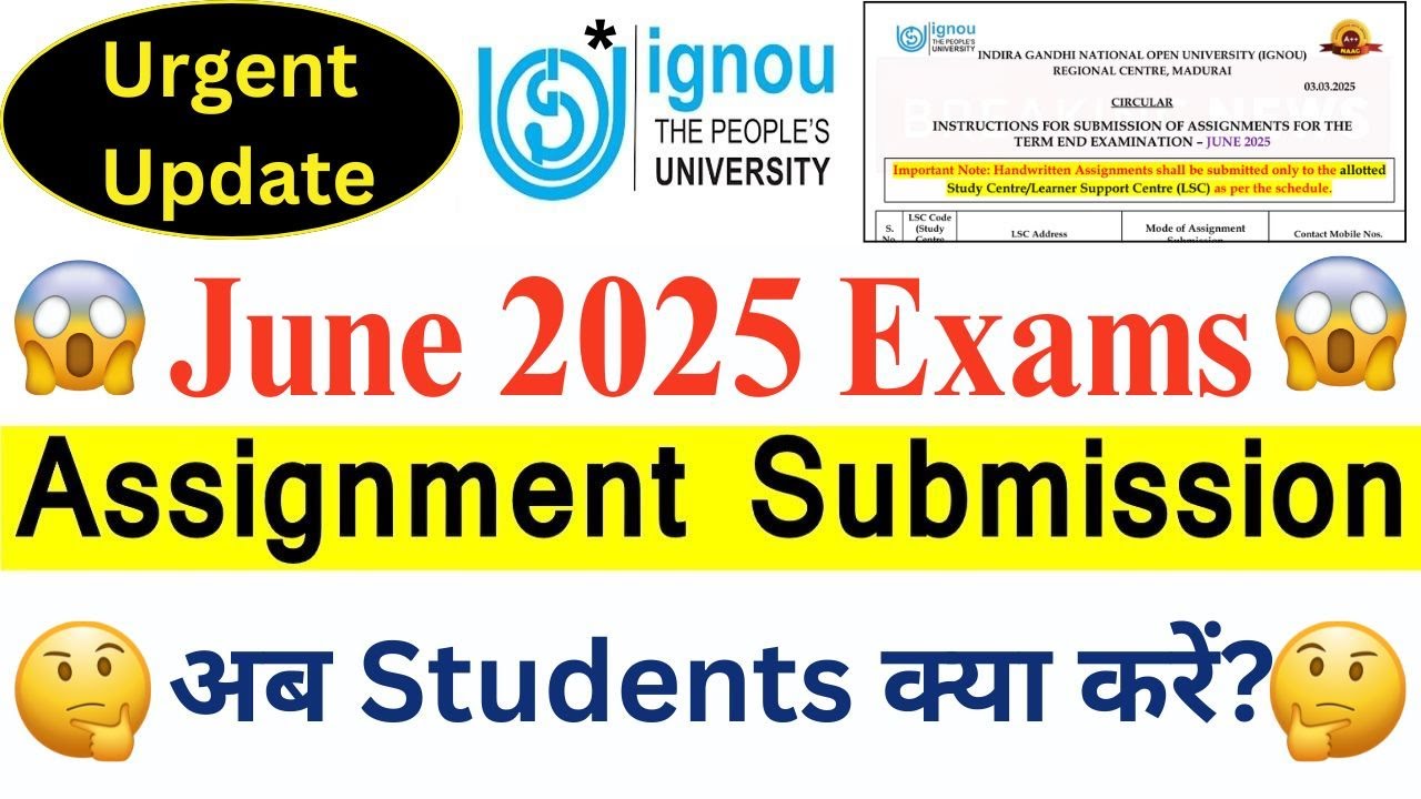 (Urgent Update) IGNOU Assignment Submission For June 2025 | Students ...