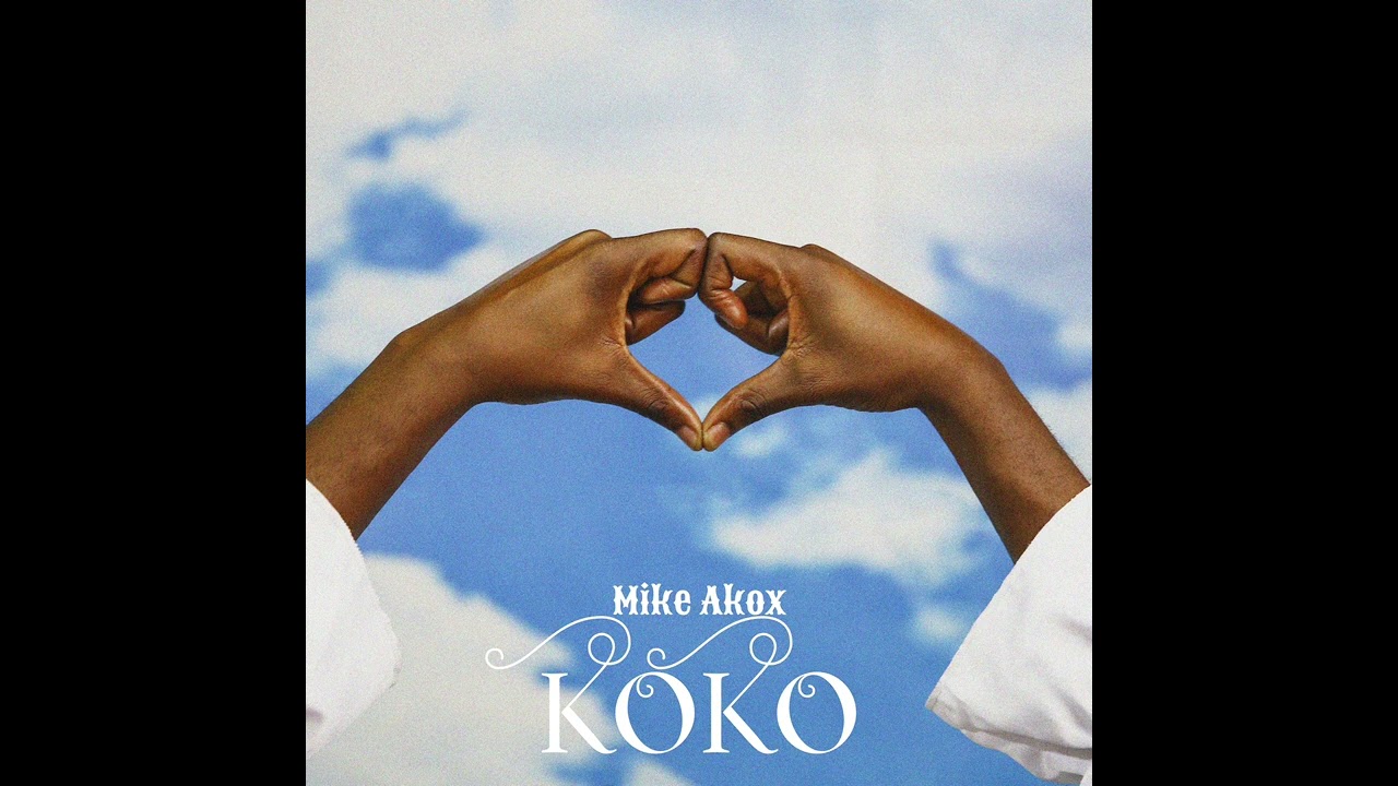 Watch MIKE AKOX - KOKO on YouTube Watch MIKE AKOX - KOKO on YouTube