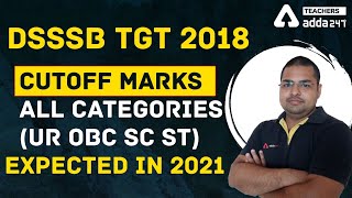 DSSSB TGT 2018 Cutoff Marks | All Categories UR, OBC, SC, ST