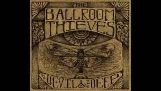 The Ballroom Thieves - Loose Lips chords