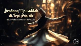 Dendang Mawaddah di Tepi Pasrah I Etnik Tradisional Ottoman Melayu Musik 2026