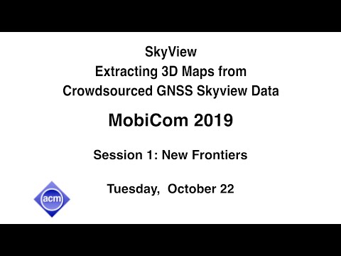 MobiCom 2019 - Extracting 3D Maps from Crowdsourced GNSS Skyview Data