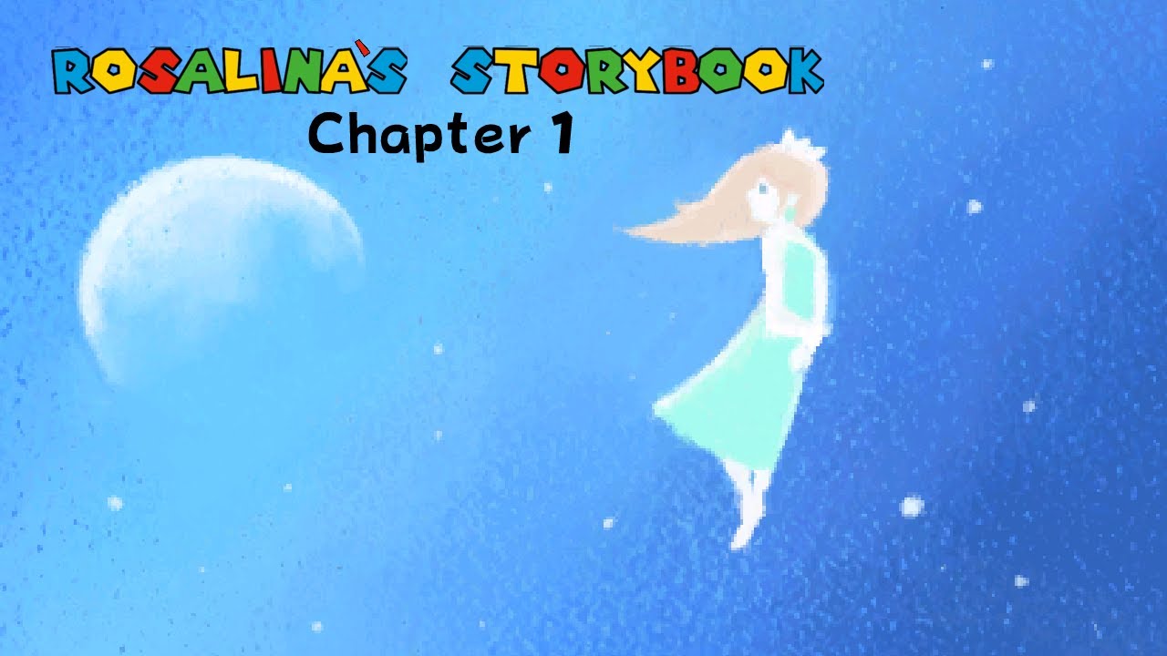 Rosalina S Storybook Chapter 1 Dub Version Youtube Rosalina S Storybook Chapter 1 Dub Version Youtube