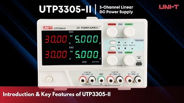 UNI-T UTP3305-II 3-Channel Linear DC Power Supply | Introduction and Key Features