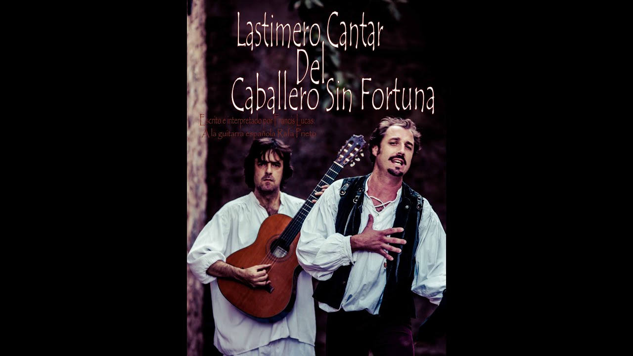 Lastimero Cantar del Caballero sin Fortuna. De Francis Lucas.