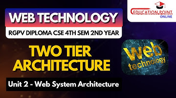 Two Tier Architecture | RGPV Diploma Web Technology CSE 4th Sem 2nd Year