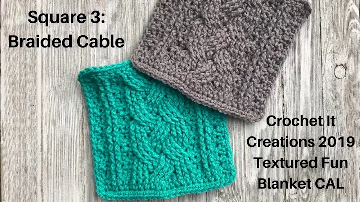 Square 3 - Braided Cable Stitch of the Textured Fu...