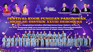 FESTIVAL KOOR PUNGUAN PAROMPUAN HKBP DISTRIK XXVIII DEBOSKAB - 1 MEI 2024 - GRAHA RONATAMA