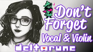 Video thumbnail of "Deltarune 🎻 Don't Forget ~ QORA Vocal & Violin Acoustic Cover"