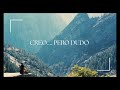 🔥 CREO… PERO DUDO | La fe que casi nadie confiesa (Marcos 9:24| Devocional Diario