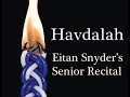 Havdalah: Eitan Snyder's Senior Recital