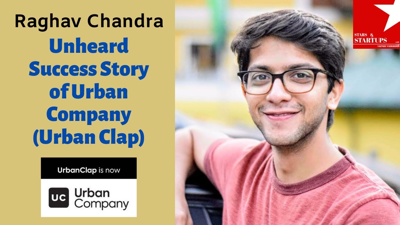 Unheard Success Story of Urban Company (Urban Clap) by Raghav Chandra