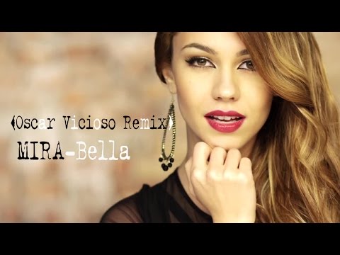 MIRA - Bella ( Oscar Vicioso Remix )