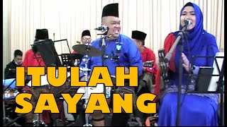 ITULAH SAYANG (KLASIK) cover by ROJER & KAJOL ft ORKES MELAYU ROJER (OMR).