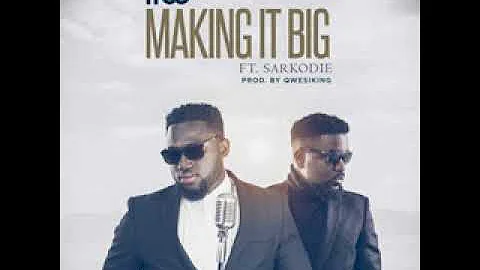 MOGmusic x Sarkodie Making it BIG  Audio Slide