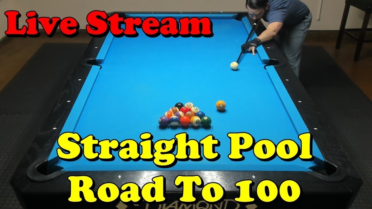 Live Stream !!! Straight Pool Road To 100 - Patterns Are Getting Better!!! 