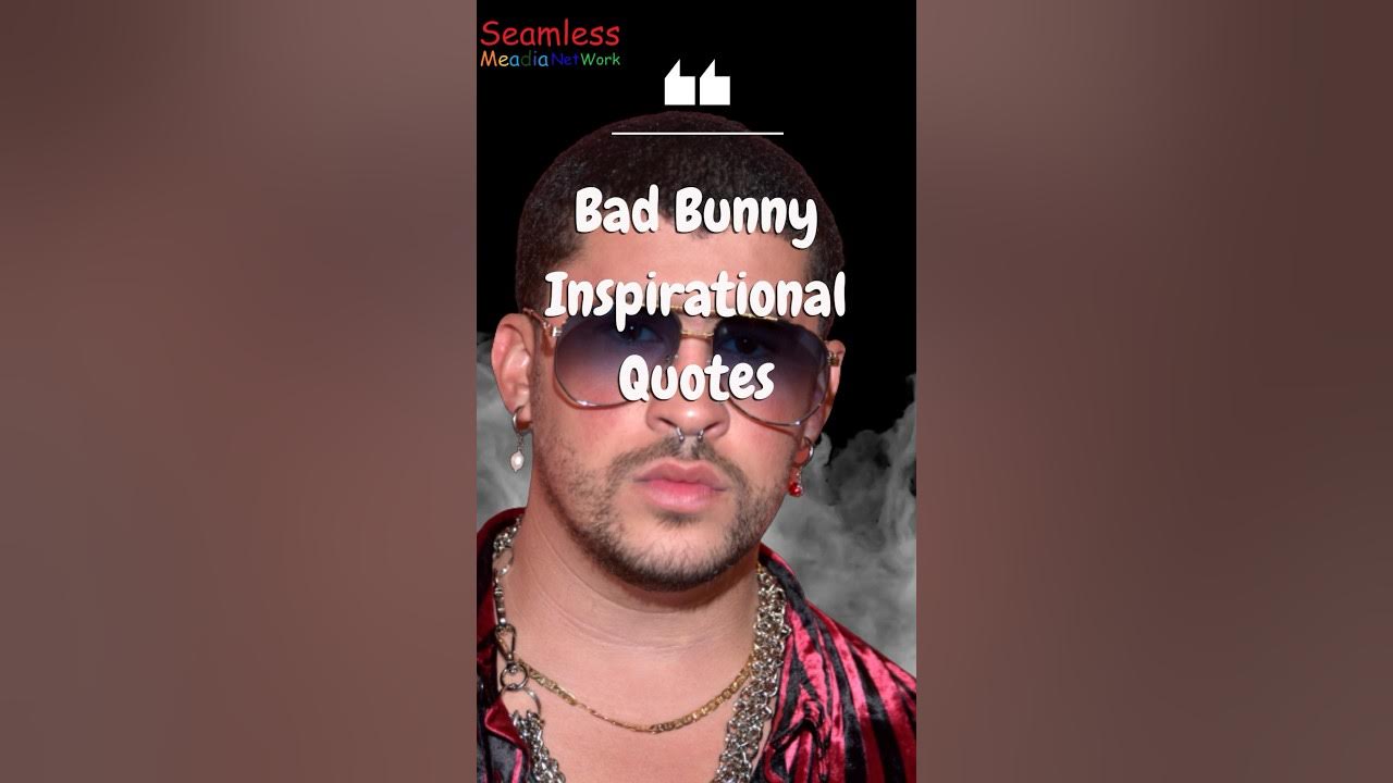 bad-bunny-inspirational-quotes-youtube