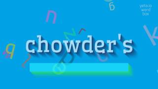 Chowders - How To Pronounce It?