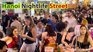 Toát Mồ Hôi Vòng Quanh Phố Ăn Chơi Đêm Hà Nội - Hanoi Nightlife Street