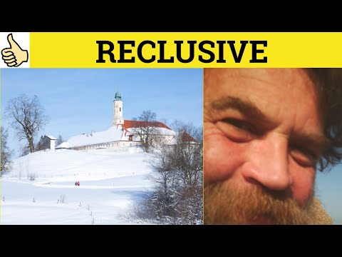 ðĩ Reclusive Recluse - Reclusive Meaning - Recluse Examples - Reclusive Defined - C2 Vocabulary