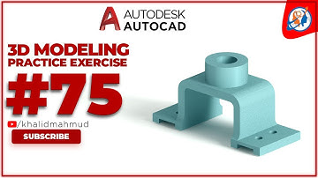 AutoCAD 3D Practice Exercise 75| Mechanical Exercise 75| AutoCAD 3D tutorial Exercise 75|