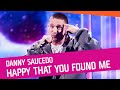 Danny saucedo  happy that you found me