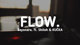 Xxxtentacion Ayonara. - Flow. Ft. Shiloh Kučka Lyrics
