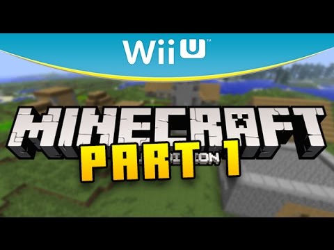 Minecraft Wii U Edition Gameplay Walkthrough Part 1 - CRAFT TIME! ( Nintendo Wii U )