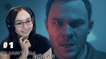 I Can Control Time? | Quantum Break Gameplay Part 1