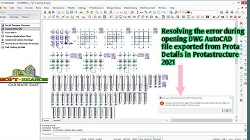 How to Rectify Error during Opening Exported AutoCAD File From Prota Detail in Protastructure 2021