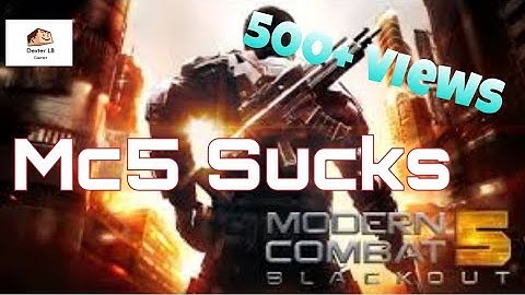 Modern combat 5 Sucks!