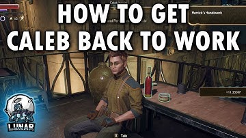 How To Get Caleb Back To Work: Herrick