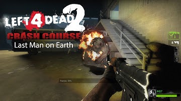 Left 4 Dead 2 - Last Man on Earth in Crash Course Full Gameplay