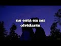 Que gano Olvidándote - Reik (Lyrics)
