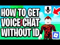 How to Get Voice Chat on Roblox 2026 (WITHOUT ID) - Full Guide