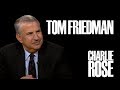 Thomas Friedman | Charlie Rose