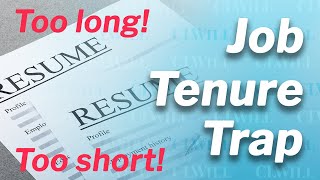 How long should I stay in a job? How short is too short? The Tenure Trap