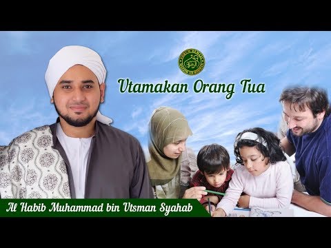 utamakan-orang-tua---habib-muhammad-bin-utsman-syahab