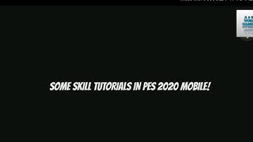 pes 2020 mobile all skills tutorial (classic control)