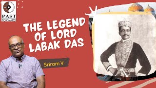 The Legend of Lord Labak Das| History Times with Historian V Sriram