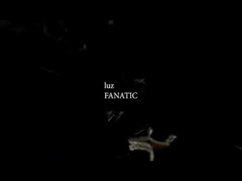 Luz-FANATIC (sub español)