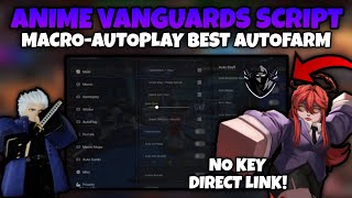 [🩸UPD 11 ⛓️‍💥] Anime Vanguards Script Pastebin The Best Macro-Farm AutoPlay AutoRaid Do all Stuff💸⚔️