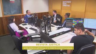 TV Justiça: Revista Justiça Inteligência Artificial e o Direito Constitucional