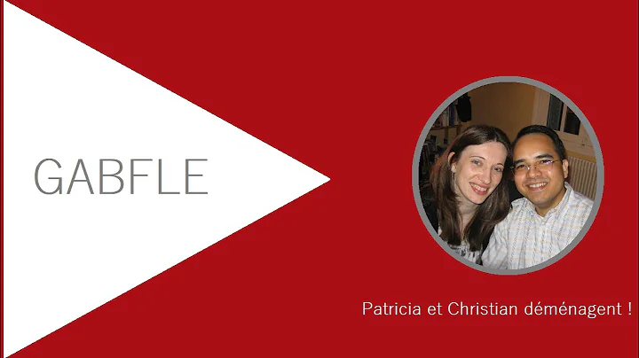 Gabfle A2+  Patricia et Christian dmnagent !