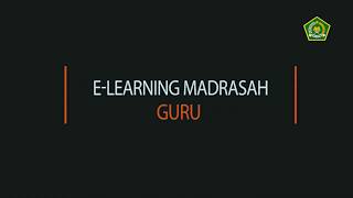 Tutorial E-Learning Madrasah Untuk Guru Mata Pelajaran