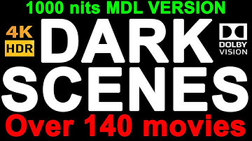 (1000 nits MDL) Dark Scenes Over 140 Movies REAL Content Demo Collection