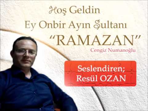 Hoş Geldin Ey Onbir Ayın Sultanı Resül OZAN